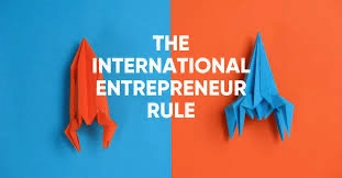 The International Entrepreneur Rule (IER): A Gateway for Global Innovators to the U.S.